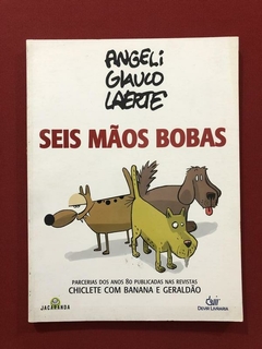 HQ - Seis Mãos Bobas - Angeli/ Glauco/ Laerte - Ed. Devir