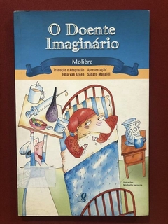 Livro - O Doente Imaginário - Molière - Edla Van Steen - Editora Global