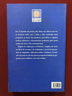 Livro - O Caminho Da Prática - Bri. Maya Tiwari - Ed. Rocco - comprar online