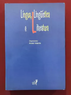Livro - Língua, Linguística E Literatura - Ed. André Valente - Uerj