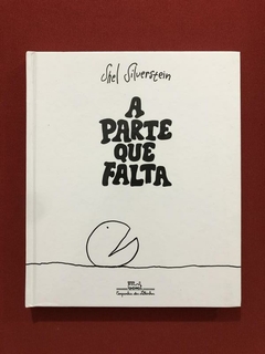 Livro - A Parte Que Falta - Shel Silverstein - Cia das Letrinhas - Seminovo