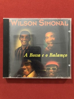 CD - Wilson Simonal - A Bossa E O Balanço - Nacional - 1994