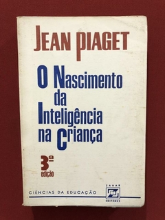 Livro - O Nascimento Da Inteligência Na Criança - Ed. Zahar