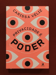 Livro - Privacidade É Poder - Carissa Véliz - Seminovo