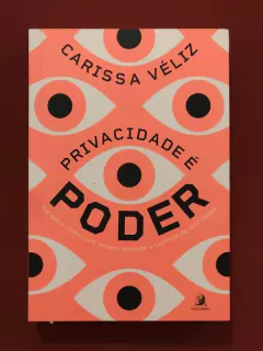 Livro - Privacidade É Poder - Carissa Véliz - Seminovo