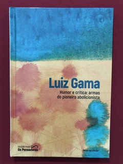 Livro - Humor E Crítica: Armas Do Pioneiro Abolicionista