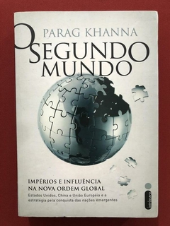 Livro - O Segundo Mundo - Parag Khanna - Ed. Intrínseca