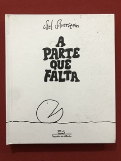 Livro - A Parte Que Falta - Shel Silverstein - Cia. Das Letrinhas - Capa Dura