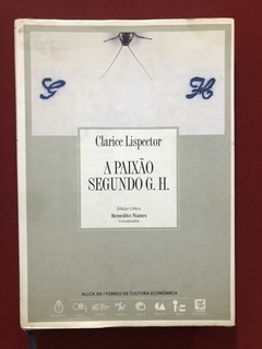 Livro - A Paixão Segundo G. H. - Clarice L. - Benedito Nunes