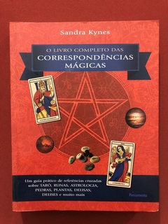 Livro - O Livro Completo Das Correspondências Mágicas - Sandra Kynes - Pensamento