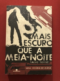 Livro - Mais Escuro Que A Meia-Noite - Salvo Sottile - Bertrand - Seminovo