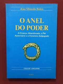 Livro - O Anel Do Poder - Jean Shinoda Bolen - Ed. Cultrix