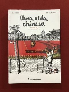 Livro- Uma Vida Chinesa - I. O Tempo Do Pai - P. Ôtié - Novo