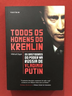Livro- Todos Os Homens Do Kremlin - Mikhail Zygar - Seminovo