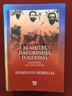 Livro - As Noites Das Grandes Fogueiras - Domingos Meirelles