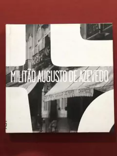 Livro - Militão Augusto De Azevedo - Cosac & Naify - Seminovo