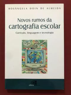 Livro - Novos Rumos Da Cartografia Escolar - Rosângela Doin - Seminovo