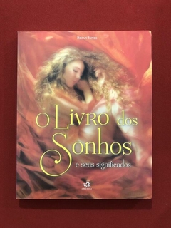 Livro - O Livro Dos Sonhos E Seus Significados - Brian Innes