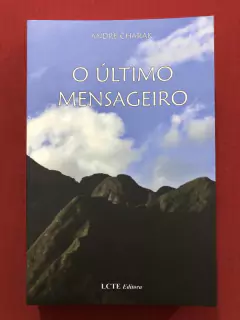 Livro - O Último Mensageiro - André Charak - LTC - Seminovo