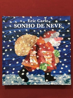 Livro - Sonho De Neve - Eric Carle - Kalandraka - Seminovo