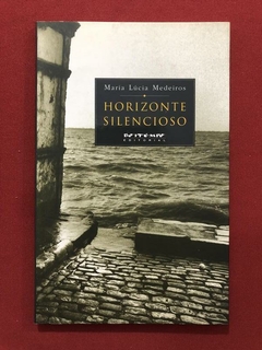 Livro- Horizonte Silencioso- Maria Lúcia Medeiros - Boitempo