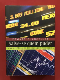 Livro - Salve-Se Quem Puder - Edward Chancellor - Cia Letras
