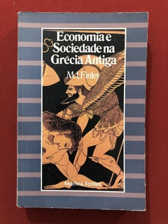 Livro - Economia E Sociedade Na Grécia Antiga - M. I. Finley - Martins Fontes