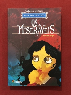 Livro - Os Miseráveis - Walcyr Carrasco - Moderna - Seminovo