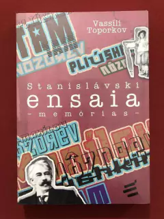 Livro - Stanislávski Ensaia - Memórias - Vassíli Toporkov - Novo