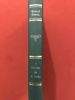 Livro - A Guerra De São Paulo - Manoel Osorio - 1932 - comprar online
