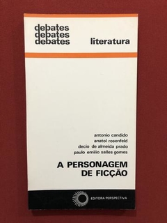 Livro - A Personagem Da Ficção - Editora Perspectiva