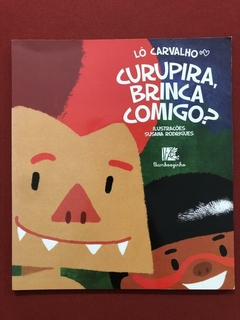 Livro - Curupira, Brinca Comigo? - Lô Carvalho - Bamboozinho