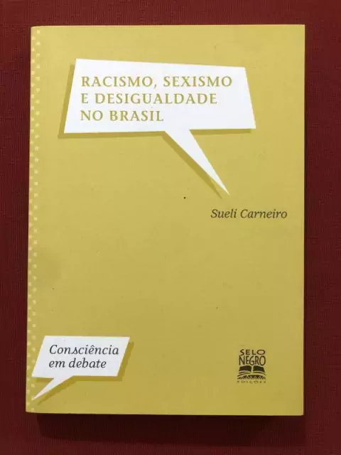 Livro - Racismo, Sexismo E Desigualdade No Brasil - Sueli Carneiro - Seminovo