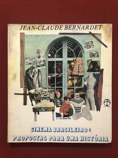 Livro - Cinema Brasileiro: Propostas Para Uma História - Jean-Claude Bernardet