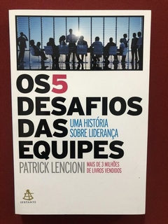 Livro - Os 5 Desafios Das Equipes - Patrick Lencioni - Semin