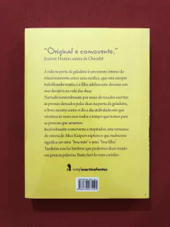Livro - A Vida Na Porta Da Geladeira - Alice Kuipers - Novo - comprar online