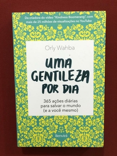 Livro - Uma Gentileza Por Dia - Orly Wahba - Seminovo