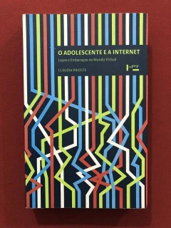 Livro - O Adolescente E A Internet - Cláudia Prioste - Edusp