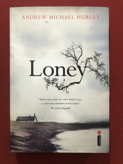 Livro - Loney - Andrew Michael Hurley - Intrínseca - Seminovo