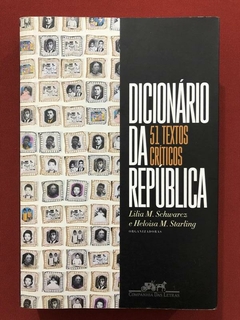 Livro - Dicionário Da República - Lilia M. Schwarcz - Seminovo
