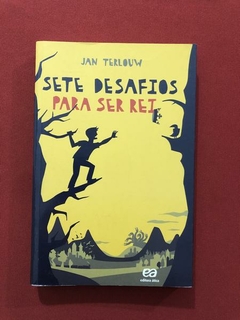 Livro - Sete Desafios Para Ser Rei - Jan Terlouw - Ed. Ática