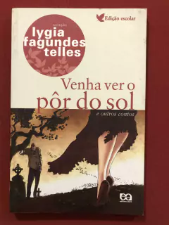 Livro - Venha Ver O Pôr Do Sol - Lygia Fagundes Telles - Editora Ática - Seminovo