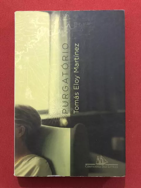 Livro - Purgatório - Tomás Eloy Martinez - Ed. Cia. Das Letras