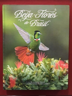 Livro - Beija-Flores Do Brasil - Ed. Aves & Fotos - Seminovo