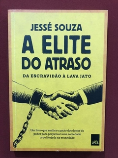 Livro - A Elite Do Atraso - Jessé Souza - Leya - Seminovo