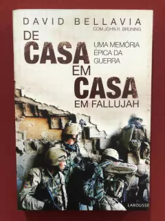 Livro- De Casa Em Casa Em Fallujah- David Bellavia- Larousse