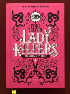 Livro - Lady Killers - Tori Telfer - Editora Darkside - Seminovo