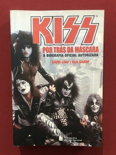 Livro - Kiss: Por Trás Da Máscara - David Leaf - Kean Sharp