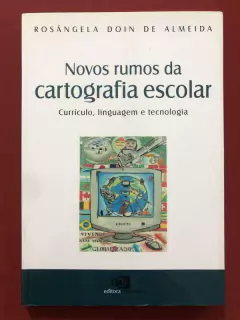 Livro - Novos Rumos Da Cartografia Escolar - Rosângela Doin - Seminovo