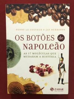 Livro - Os Botões De Napoleão - Penny Le Couteur - Seminovo